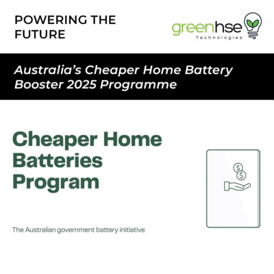 Powering the Future: Australia’s Cheaper Home Batteries Program (From 1 July 2025)